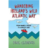 Wandering Ireland's Wild Atlantic Way