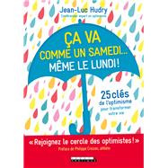 Ça va comme un samedi... Même le lundi !