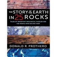 The Story of the Earth in 25 Rocks