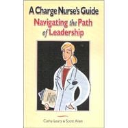 A Charge Nurse' Guide
