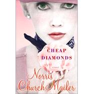 Cheap Diamonds : A Novel