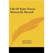 Life of Saint Teresa Written by Herself