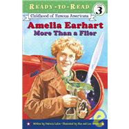 Amelia Earhart : More Than a Flier