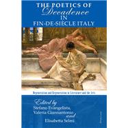 The Poetics of Decadence in Fin-de-siècle Italy