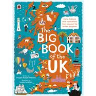 The Big Book of the UK Facts, folklore and fascinations from around the United Kingdom