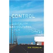 Control Digitality as Cultural Logic book cover, ISBN 9780262552608