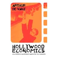Hollywood Economics: How Extreme Uncertainty Shapes the Film Industry