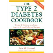The Type 2 Diabetes Cookbook Simple & Delicious Low-Sugar, Low-Fat, & Low-Cholesterol Recipes