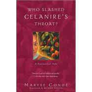 Who Slashed Celanire's Throat? : A Fantastical Tale