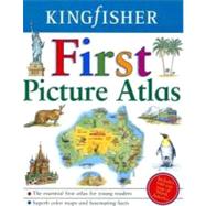 The Kingfisher First Picture Atlas