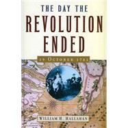 The Day The Revolution Ended 19 October 1781