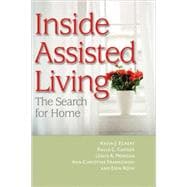 Inside Assisted Living: The Search for Home