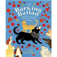 The Barking Ballad A Bark-Along Meow-Along Book