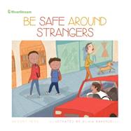 Be Safe Around Strangers