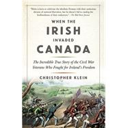 When the Irish Invaded Canada