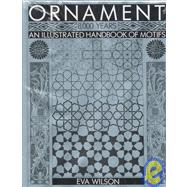 Ornament 8000 Years An Illustrated Handbook of Motifs