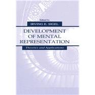 Development of Mental Representation: Theories and Applications