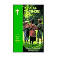 Relating to Others in Love: A Study of Romans 12-16