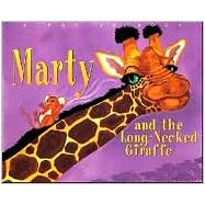 Marty and the Long Necked Giraffe