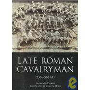 Late Roman Cavalryman 236-565AD