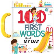 100 First Words About My Day: A Carry Along Book,9782898022609