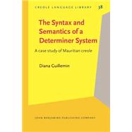 The Syntax and Semantics of a Determiner System