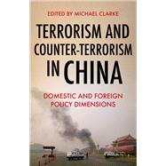 Terrorism and Counter-Terrorism in China Domestic and Foreign Policy Dimensions