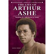 The Life of Arthur Ashe
