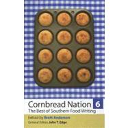 Cornbread Nation: The Best of Southern Food Writing