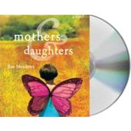 Mothers and Daughters A Novel