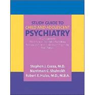 Study Guide to Child and Adolescent Psychiatry : A Companion to the American Psychiatric Publishing Textbook of Child and Adolescent Psychiatry, Third Edition