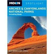 Moon Spotlight Arches and Canyonlands National Parks Including Moab