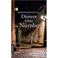 Düstere Orte in Nürnberg