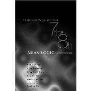 Proceedings of the 7th & 8th Asian Logic Conferences: Hsi-Tou, Taiwan, 6-10 June 1999: Chongquing, China 29 August-2 September 2 002