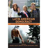 Latin American Democracy: Emerging Reality or Endangered Species?