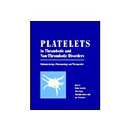 Platelets in Thrombotic and Non-Thrombotic Disorders: Pathophysiology, Pharmacology and Therapeutics