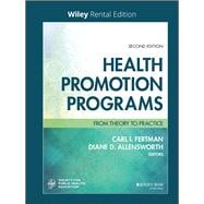 Health Promotion Programs From Theory to Practice [Rental Edition]