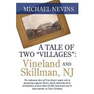 A Tale of Two Villages: Vineland and Skillman, Nj