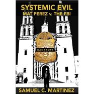 Systemic Evil