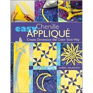 Easy Chenille Applique : Create Dimension the Color Stick Way