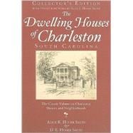 The Dwelling Houses of Charleston, South Carolina