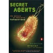 Secret Agents : The Menace of Emerging Infections