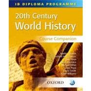 20th Century World History Course Companion International Baccalaureate Diploma Programme