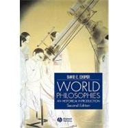 World Philosophies A Historical Introduction,9780631232612