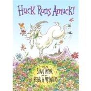 Huck Runs Amuck!