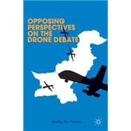 Opposing Perspectives on the Drone Debate