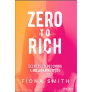 Zero to Rich Secrets to Becoming a Millionaire by 30,9781394222612