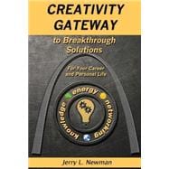 Creativity Gateway to Breakthrough Solutions