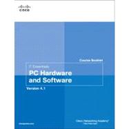 IT Essentials PC Hardware and Software Course Booklet, Version 4.1