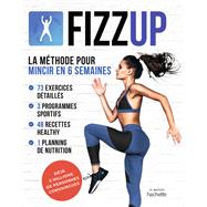 FIZZUP La méthode pour mincir en 6 semaines